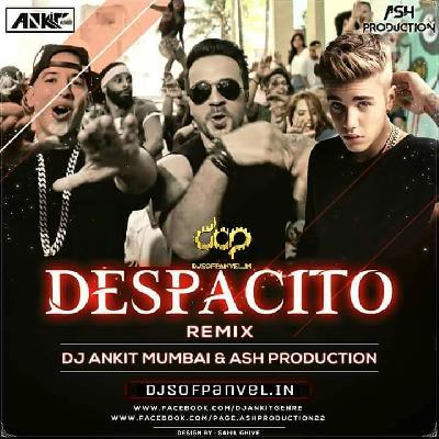 Despacito Remix – DJ Ankit Mumbai & Ash Production